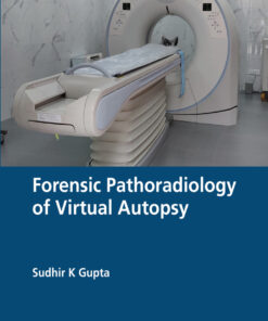 Forensic Pathoradiology of Virtual Autopsy - 1st Edition