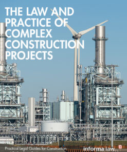 The Law and Practice of Complex Construction Projects - 1st Edition