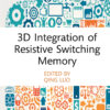 3D Integration of Resistive Switching Memory - 1st Edition