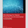 Microbiology for Cleaner Production and Environmental Sustainability - 1st Edition
