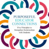 Purposeful Educator Connections - 1st Edition
