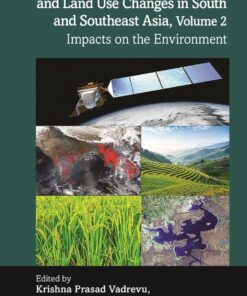 Remote Sensing of Land Cover and Land Use Changes in South and Southeast Asia, Volume 2 - 1st Edition