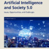 Artificial Intelligence and Society 5.0 - 1st Edition