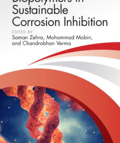 Biopolymers in Sustainable Corrosion Inhibition - 1st Edition