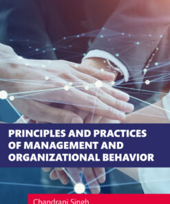 Principles and Practices of Management and Organizational Behavior - 1st Edition