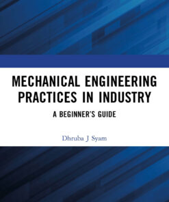 Mechanical Engineering Practices in Industry - 1st Edition