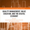 Quality Management, Value Creation, and the Digital Economy - 1st Edition