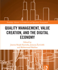 Quality Management, Value Creation, and the Digital Economy - 1st Edition