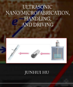 Ultrasonic Nano/Microfabrication, Handling, and Driving - 1st Edition
