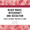 Black Magic, Witchcraft and Occultism - 1st Edition