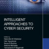 Intelligent Approaches to Cyber Security - 1st Edition