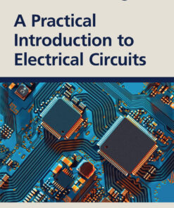 A Practical Introduction to Electrical Circuits - 1st Edition