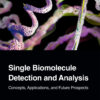 Single Biomolecule Detection and Analysis - 1st Edition