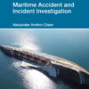 Maritime Accident and Incident Investigation - 1st Edition
