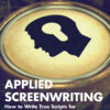 Applied Screenwriting - 1st Edition
