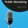 Principles of Public Speaking - 21st Edition