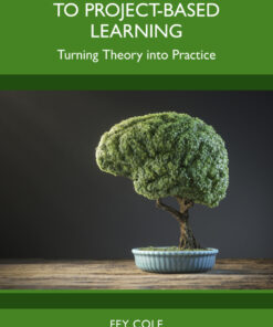 An Educator's Guide to Project-Based Learning - 1st Edition