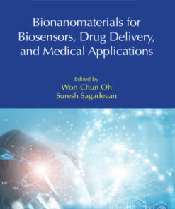 Bionanomaterials for Biosensors, Drug Delivery, and Medical Applications - 1st Edition