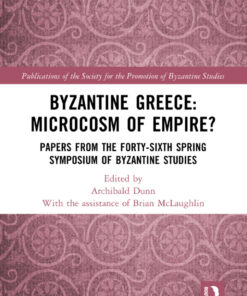 Byzantine Greece: Microcosm of Empire? - 1st Edition