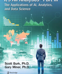 It's All Analytics, Part III - 1st Edition