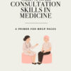 Clinical Consultation Skills in Medicine - 1st Edition