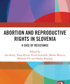 Abortion and Reproductive Rights in Slovenia - 1st Edition
