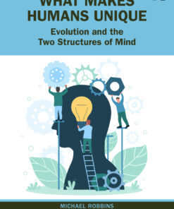 What Makes Humans Unique - 1st Edition