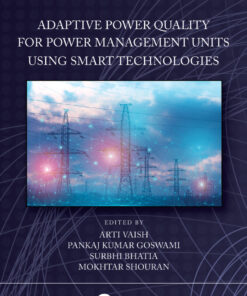 Adaptive Power Quality for Power Management Units using Smart Technologies - 1st Edition