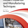Modern Materials and Manufacturing Techniques - 1st Edition