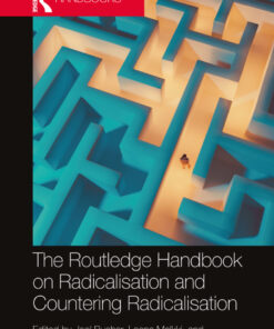 The Routledge Handbook on Radicalisation and Countering Radicalisation - 1st Edition