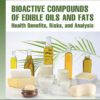 Bioactive Compounds of Edible Oils and Fats - 1st Edition