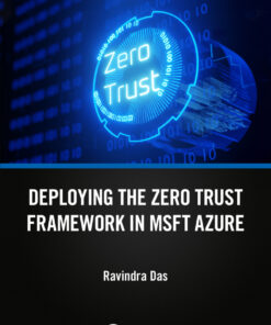 Deploying the Zero Trust Framework in MSFT Azure - 1st Edition