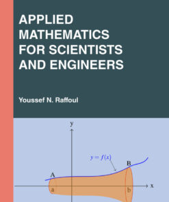 Applied Mathematics for Scientists and Engineers - 1st Edition