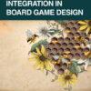 Thematic Integration in Board Game Design - 1st Edition
