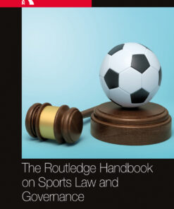 The Routledge Handbook on Sports Law and Governance - 1st Edition