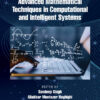 Advanced Mathematical Techniques in Computational and Intelligent Systems - 1st Edition