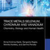 Trace Metals Selenium, Chromium and Vanadium - 1st Edition