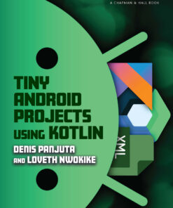 Tiny Android Projects Using Kotlin - 1st Edition