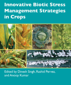 Innovative Biotic Stress Management Strategies in Crops - 1st Edition