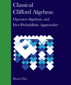 Classical Clifford Algebras - 1st Edition