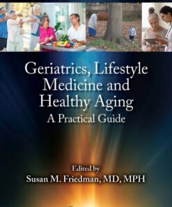 Geriatrics, Lifestyle Medicine and Healthy Aging - 1st Edition