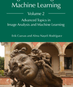 Image Processing and Machine Learning, Volume 2 - 1st Edition