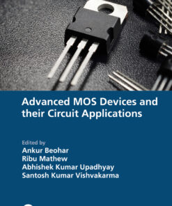 Advanced MOS Devices and their Circuit Applications - 1st Edition