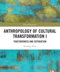 Anthropology of Cultural Transformation I - 1st Edition
