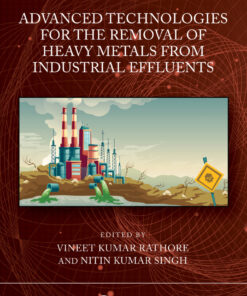 Advanced Technologies for the Removal of Heavy Metals from Industrial Effluents - 1st Edition