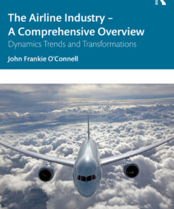 The Airline Industry – A Comprehensive Overview - 1st Edition