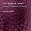 The Dignity of Labour? - 1st Edition
