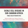 Sickle Cell Disease in Sub-Saharan Africa - 1st Edition