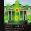 Routledge Handbook of Neuroscience and the Built Environment - 1st Edition