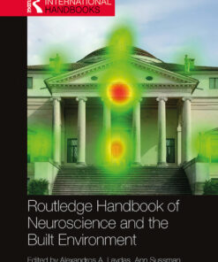 Routledge Handbook of Neuroscience and the Built Environment - 1st Edition